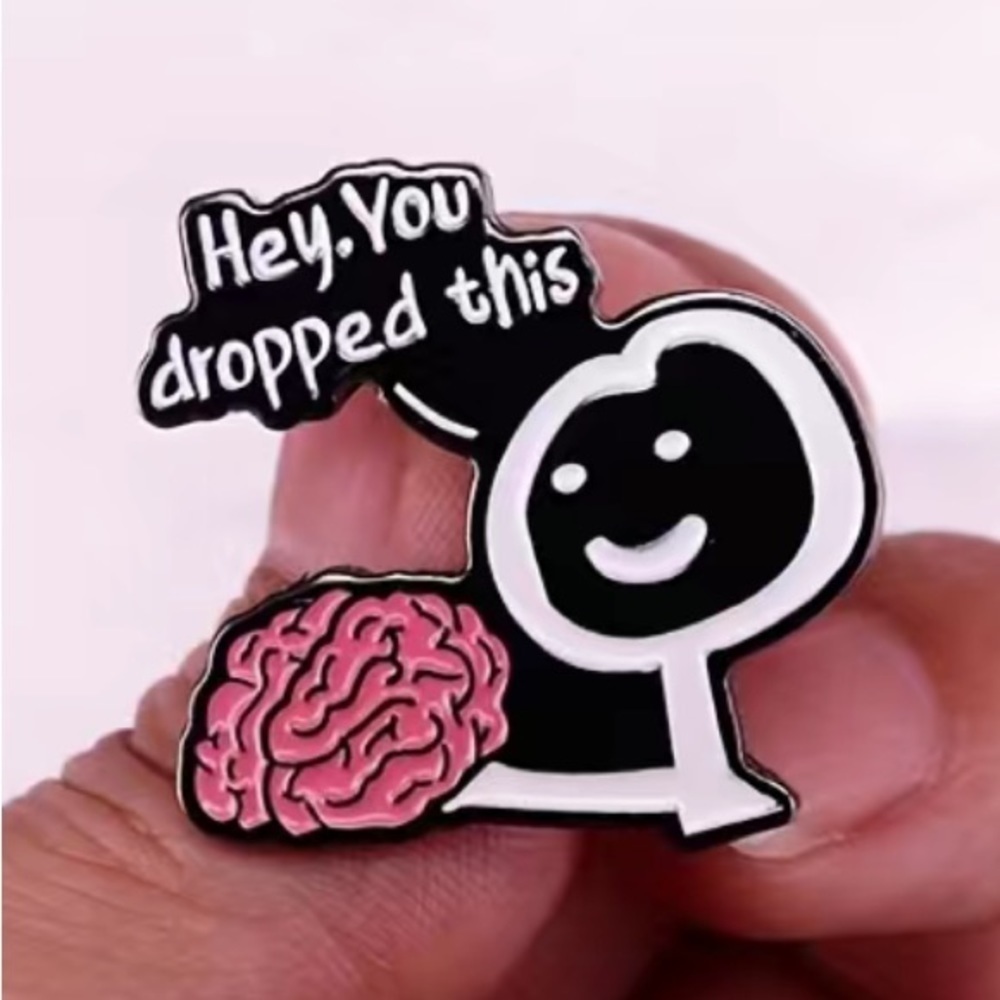 3/$25 “Hey, You Dropped This” Stick Figure with Brain Pin Badge Brooch